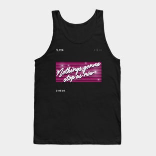 play 80s nothings gonna stop us now Tank Top